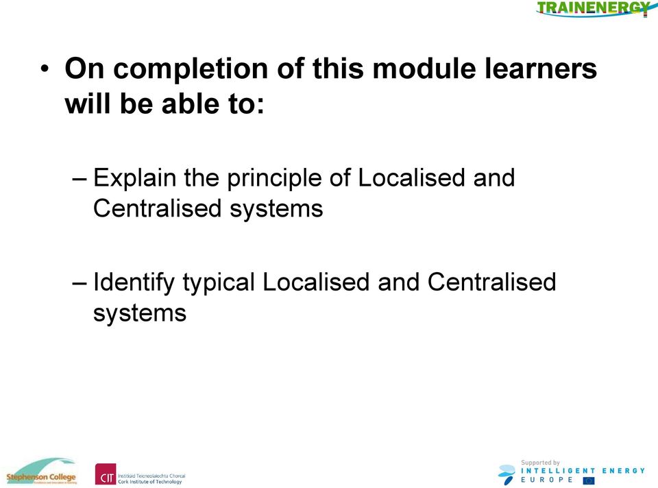 of Localised and Centralised systems