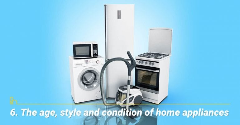 The age, style and condition of home appliances