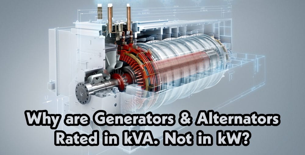 Why Generator & Alternator rated in kVA. Not in kW?