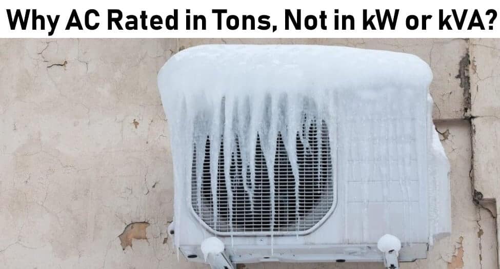 Why AC Rated in Tons, Not in kW or kVA