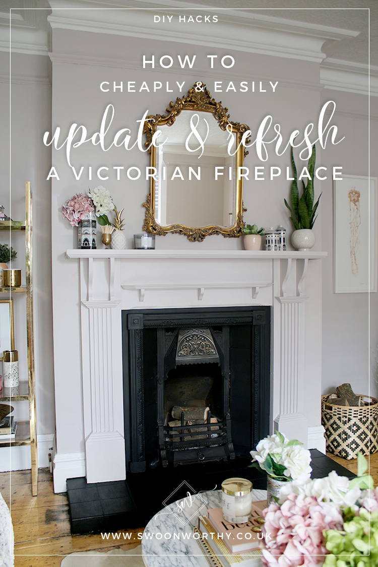How to Cheaply and Easily Update and Refresh a Victorian Fireplace